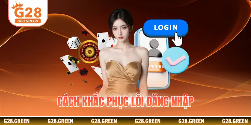 Cách khắc phục lỗi đăng nhập